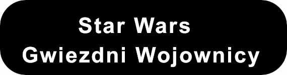 Gwiezdni Wojownicy / Star Wars